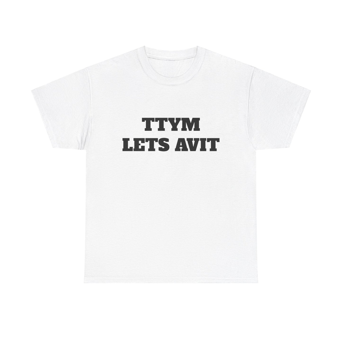 Classic TTYM let’s avit T shirt